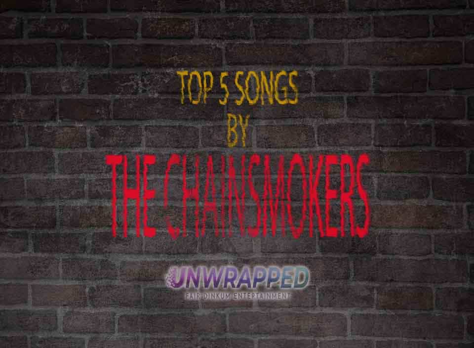 The Chainsmokers 5 Best Songs of AllTime Ranked