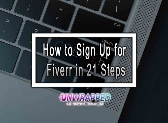 How to Sign Up for Fiverr in 21 Steps