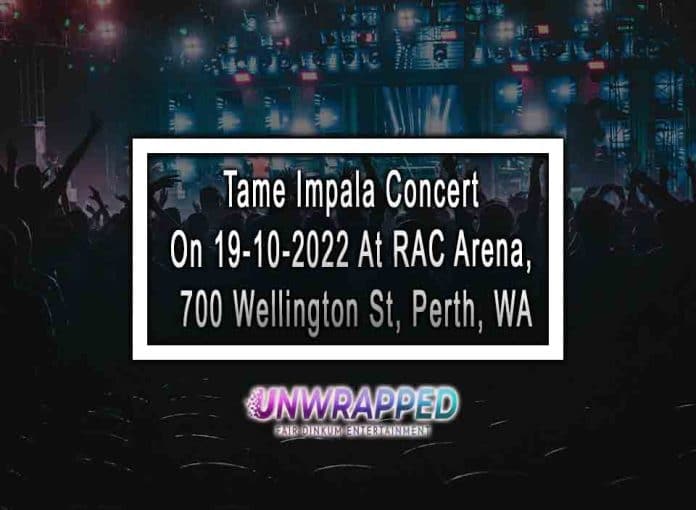 Tame Impala Concert On 19-10-2022 At RAC Arena, 700 Wellington St, Perth, WA