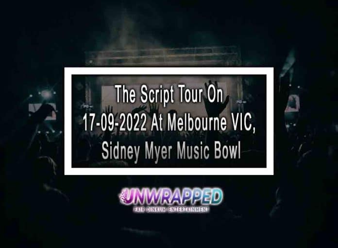The Script Tour On 17-09-2022 At Melbourne VIC, Sidney Myer Music Bowl