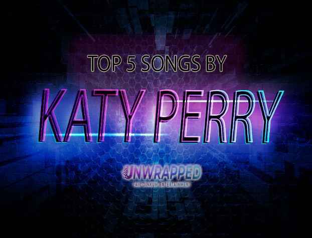 Katy Perry: Top 5 Songs