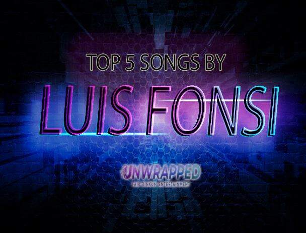 Luis Fonsi: Top 5 Songs