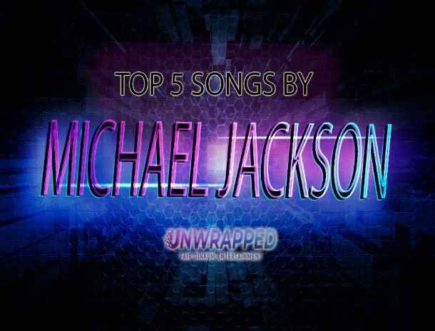 Michael Jackson: Top 5 Songs