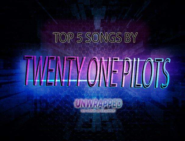 Twenty One Pilots: Top 5 Songs