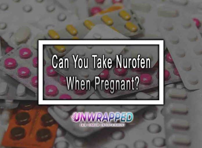 Can You Take Nurofen When Pregnant?
