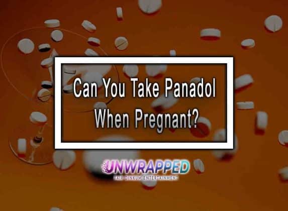 Can You Take Panadol When Pregnant: Good or Bad?