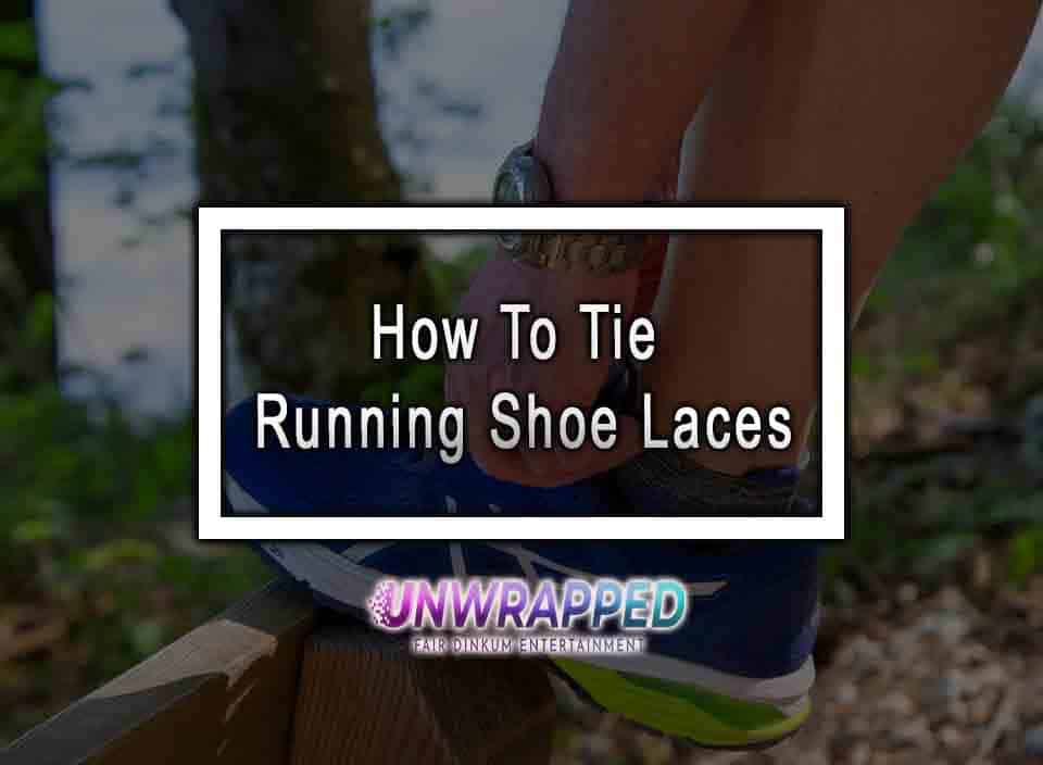 How To Tie Running Shoe Laces