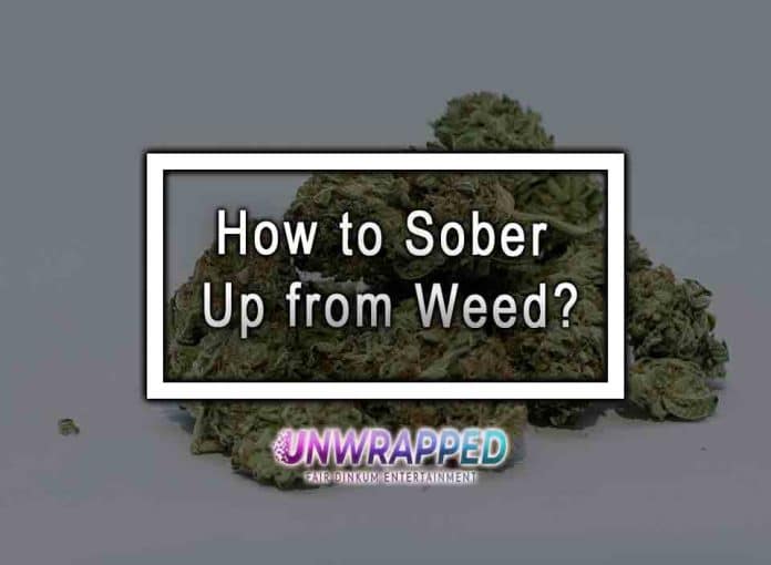 How to Sober Up from Weed?