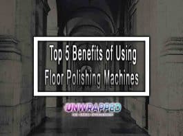 Top 5 Benefits of Using Floor Polishing Machines