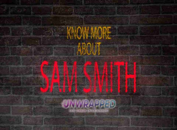 Sam Smith: Bio, Life, Career, Awards, Facts, Trivia, Favorites