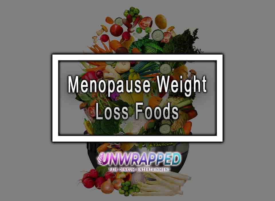 Menopause Weight Loss Foods