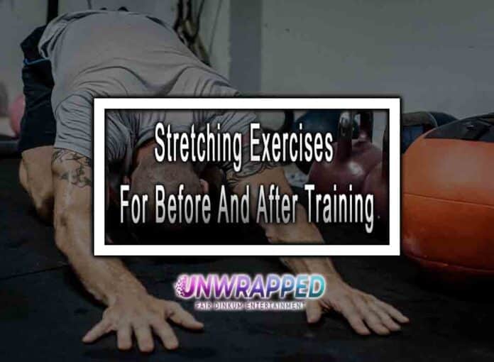Stretching Exercises For Before And After Training