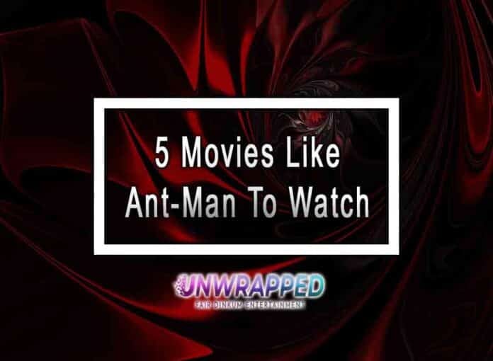 5 Movies Like Ant-Man To Watch