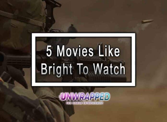 5 Movies Like Bright To Watch