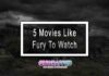 5 Movies Like Fury To Watch
