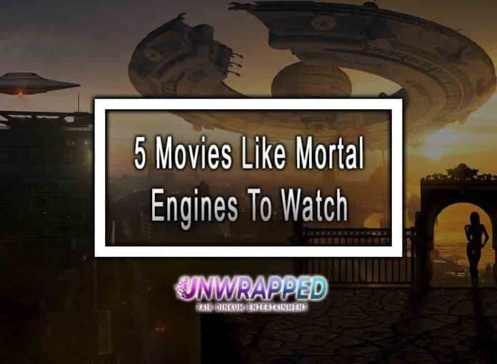 5 Movies Like Mortal Engines To Watch
