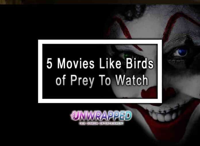 5 Movies Like Birds of Prey To Watch