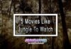 5 Movies Like Jungle To Watch