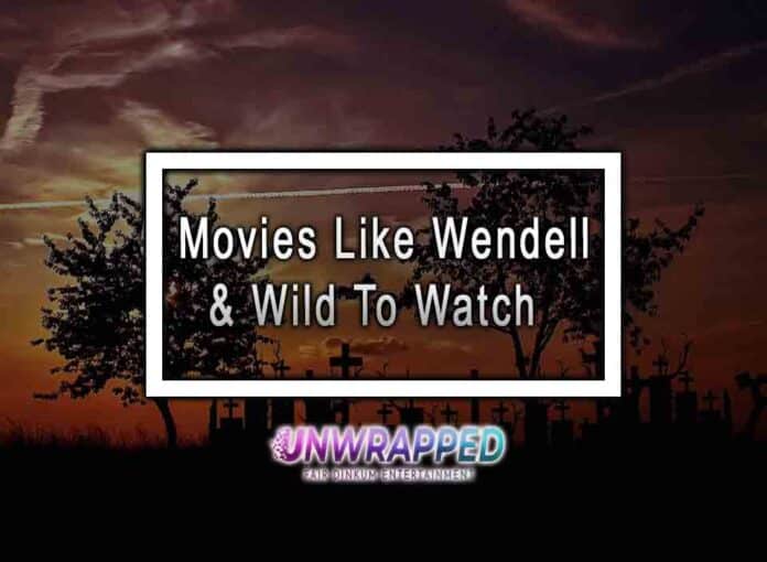 5 Movies Like Wendell & Wild To Watch