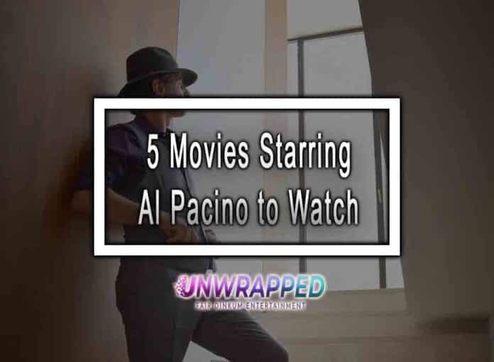 5 Movies Starring Al Pacino to Watch