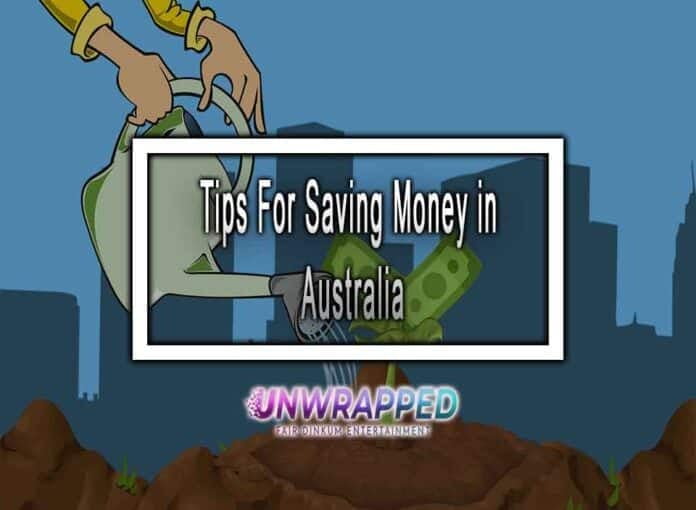 Tips For Saving Money in Australia