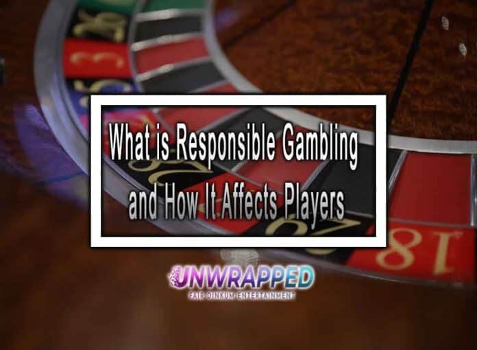 What is Responsible Gambling and How It Affects Players