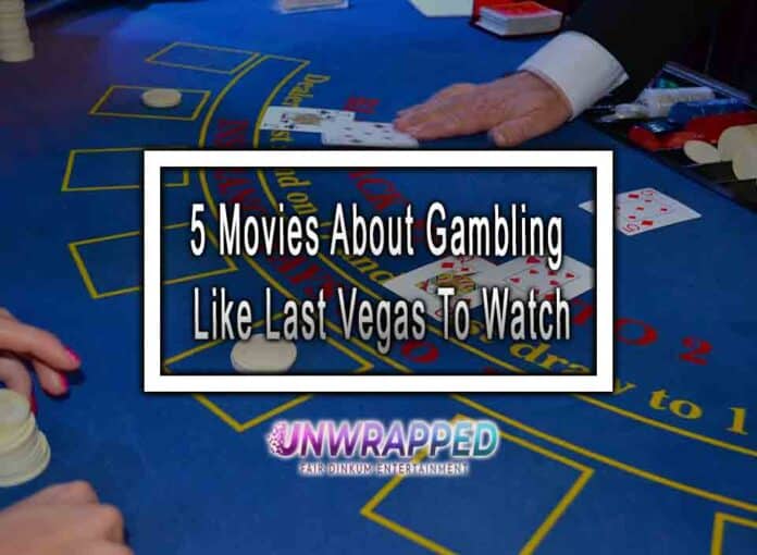 5 Movies About Gambling Like Last Vegas To Watch