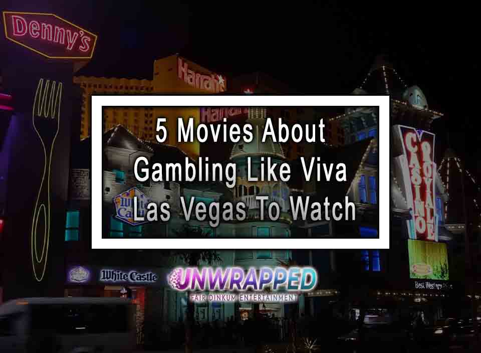 5 Movies About Gambling Like Viva Las Vegas To Watch