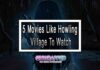 5 Movies Like Howling Village To Watch