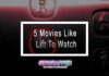 5 Movies Like Lift To Watch