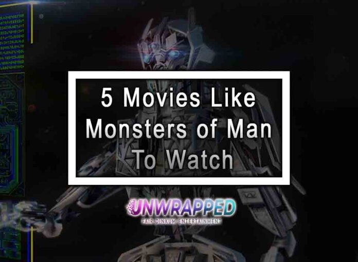 5 Movies Like Monsters of Man To Watch