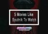 5 Movies Like Sputnik To Watch