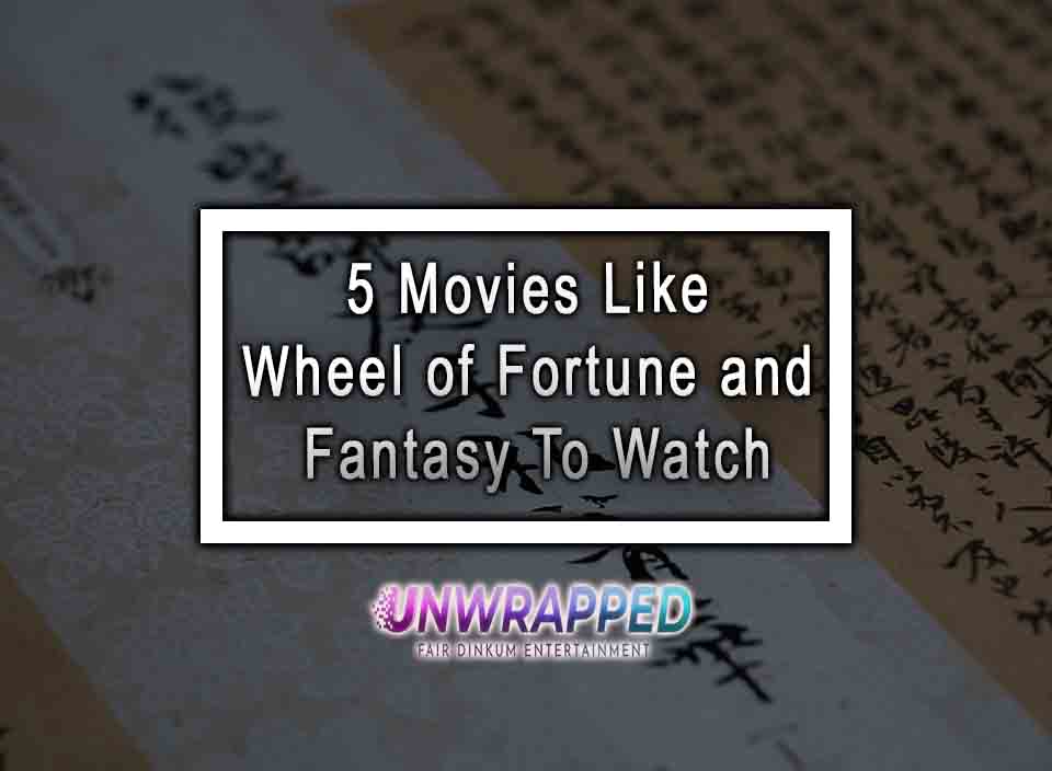 5 Movies Like Wheel of Fortune and Fantasy To Watch