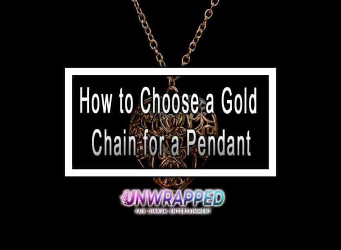 How to Choose a Gold Chain for a Pendant
