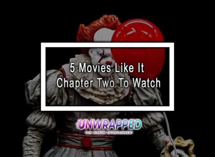 5 Movies Like It Chapter Two To Watch