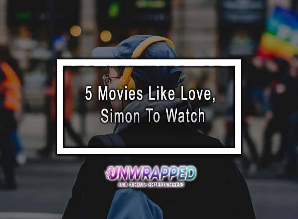 5 Movies Like Love Simon To Watch 5-movies-like-love-simon-to-watch
