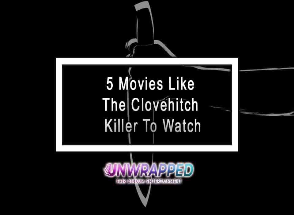 5 Movies Like The Clovehitch Killer To Watch