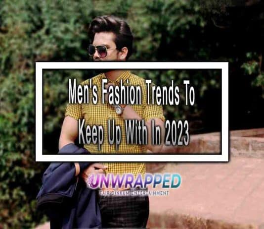 Men's Fashion Trends To Keep Up With In 2023