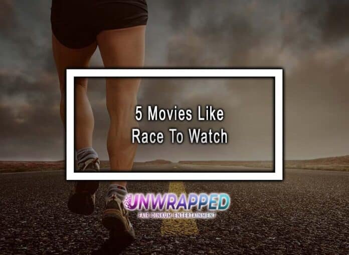 5 Movies Like Race To Watch