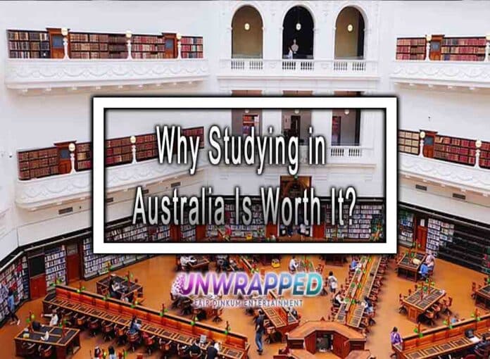 Why Studying in Australia Is Worth It?