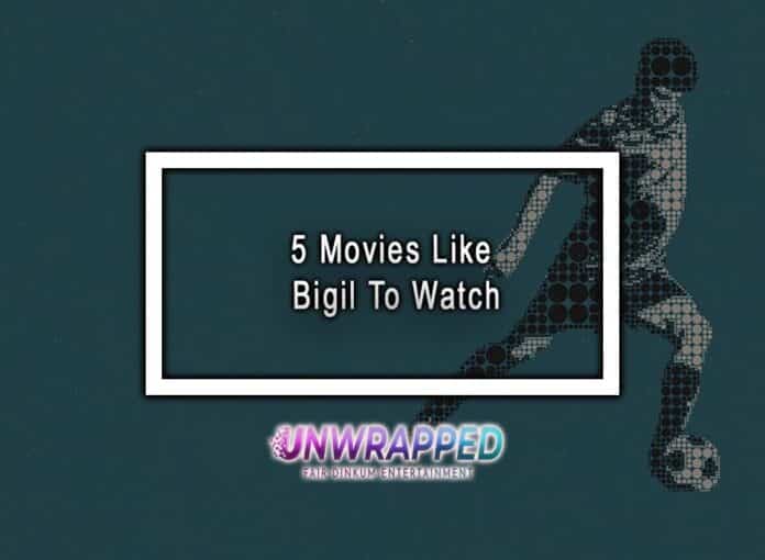 5 Movies Like Bigil To Watch