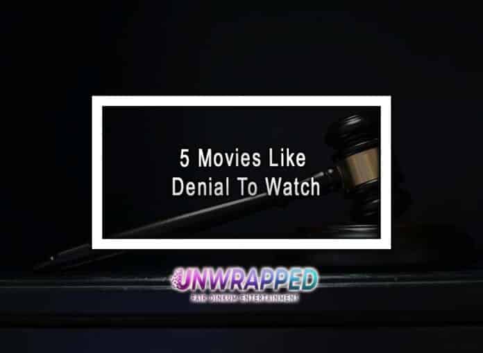 5 Movies Like Denial To Watch