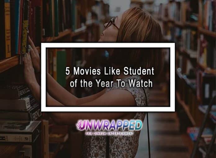 5 Movies Like Student of the Year To Watch