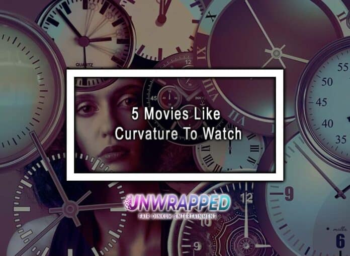 5 Movies Like Curvature To Watch