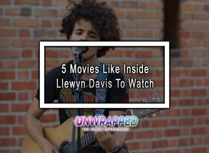 5 Movies Like Inside Llewyn Davis To Watch