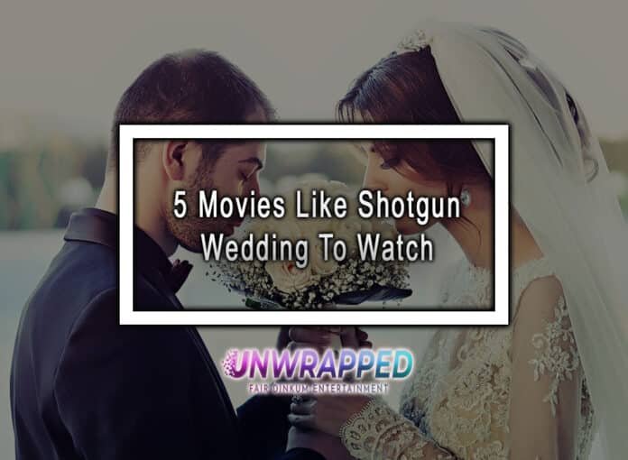 5 Movies Like Shotgun Wedding To Watch