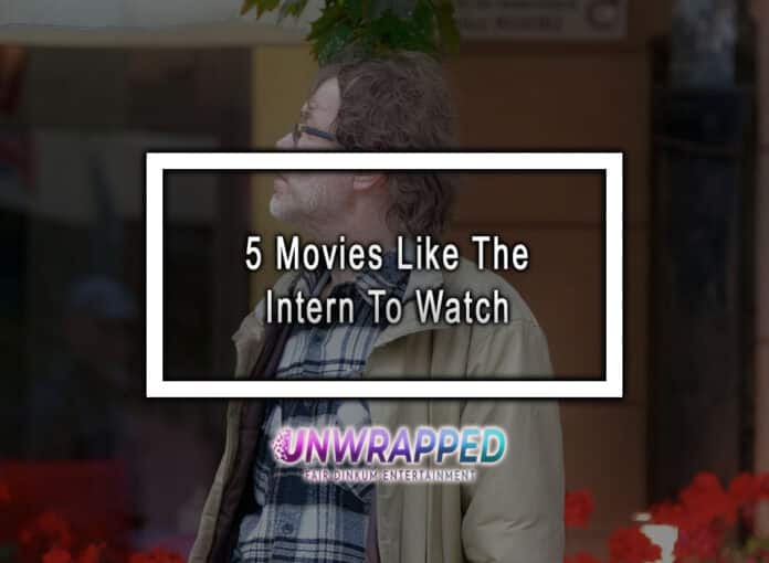 5 Movies Like The Intern To Watch