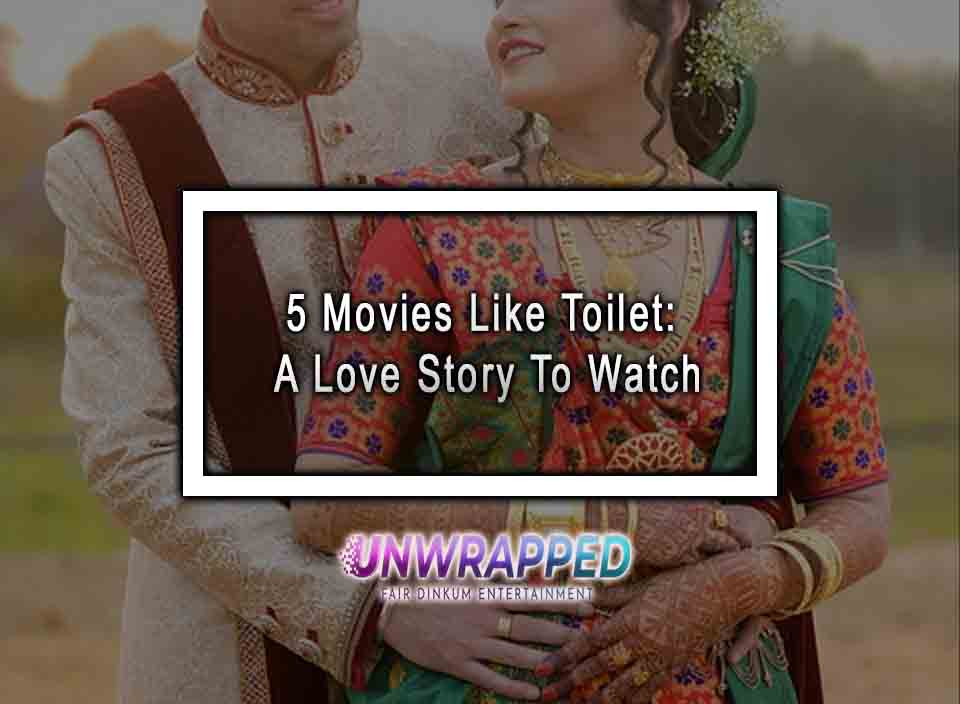 5 Movies Like Toilet A Love Story To Watch