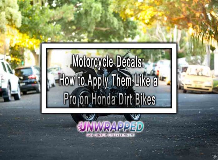Motorcycle Decals How to Apply Them Like a Pro on Honda Dirt Bikes