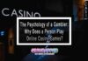 The Psychology of a Gambler: Why Does a Person Play Online Casino Games?